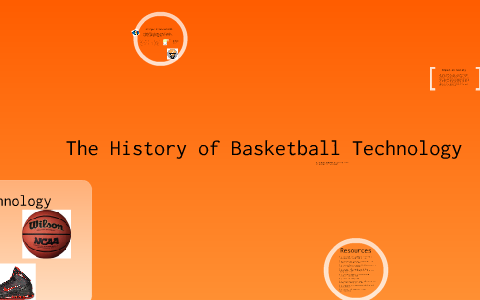 The History of Basketball Technology by Ava Easter