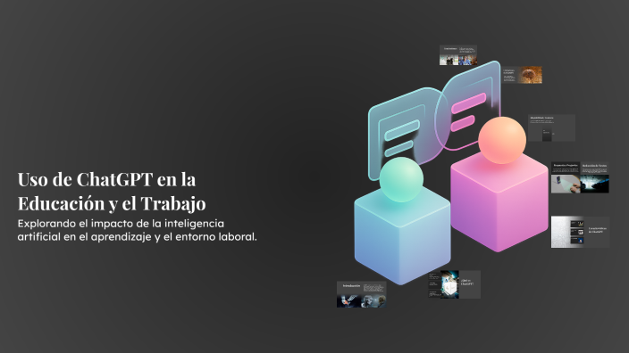 Uso de ChatGPT en la Educación y el Trabajo by Rodrigo The rabbit on Prezi