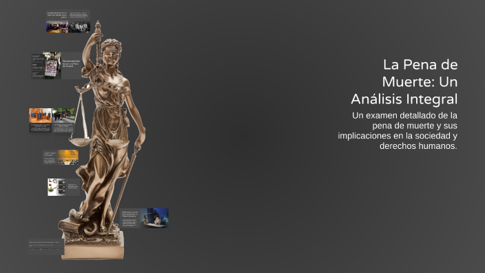 La Pena de Muerte: Un Análisis Integral by emmir bustamante on Prezi