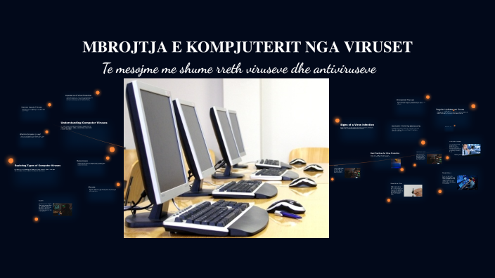 Protecting Your Computer from Viruses by Vaje Karaj on Prezi