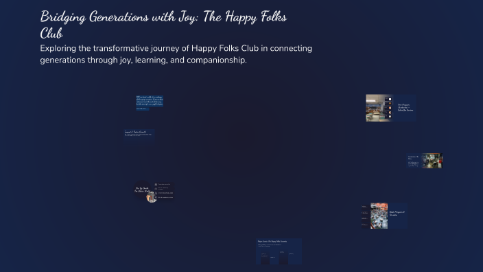 Bridging Generations with Joy: The Happy Folks Club by BHOOMI m on Prezi