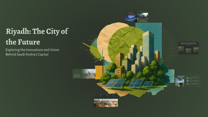 Riyadh: The City of the Future by Ok Jk on Prezi