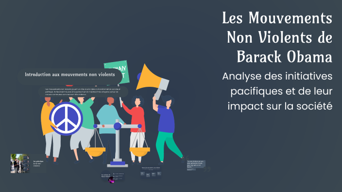 Les Mouvements Non Violents de Barack Obama by Tom Bragard on Prezi