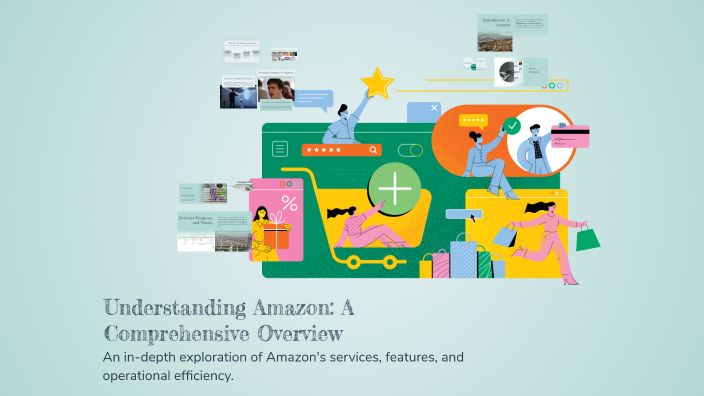 Understanding Amazon: A Comprehensive Overview by Rohit Sabne on Prezi