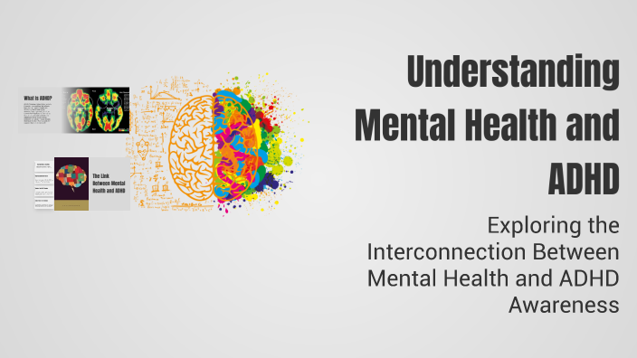 Understanding Mental Health and ADHD by Fa M on Prezi