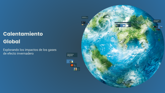 Calentamiento Global by juan samuel velazquez xiu on Prezi