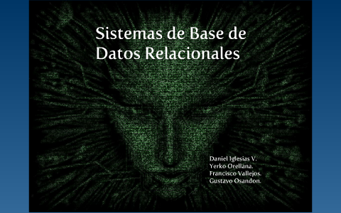 Sistemas de Base de Datos Relacionales by daniel iglesias on Prezi
