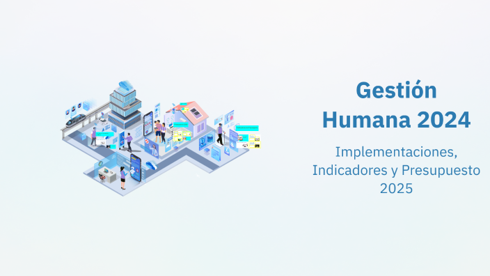 Gestión Humana 2024 by Grecia Colmenares on Prezi