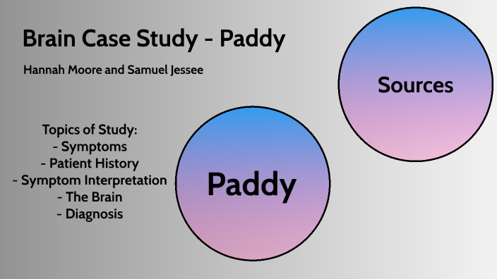 Brain Case Study by Samuel Jessee on Prezi