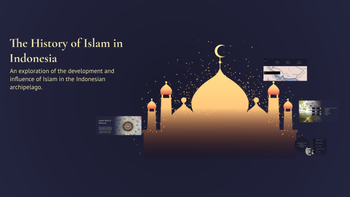 The History of Islam in Indonesia by erva putri on Prezi