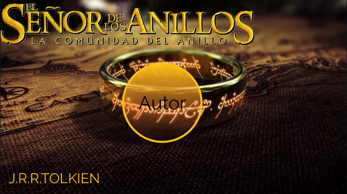 EL SEÑOR DE LOS ANILLOS - LA COMUNIDAD DEL ANILLO by Lord Juan Sanchez ...