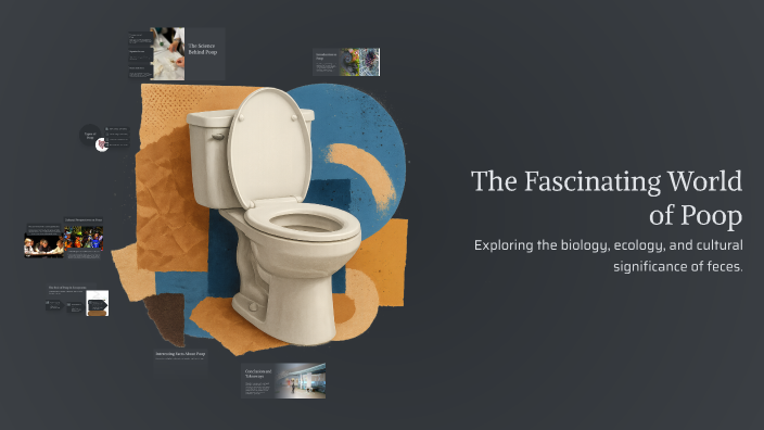 The Fascinating World of Poop by justsunox on Prezi