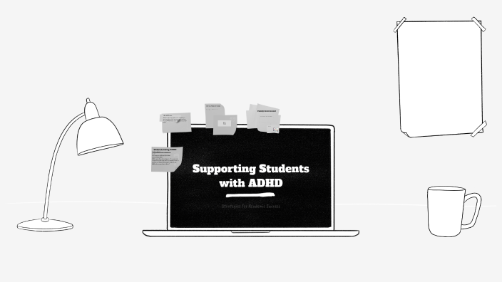 Supporting Students with ADHD by Rylie Adams on Prezi