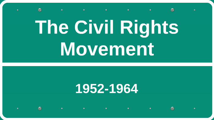 The Civil Rights Movement by Emily Place on Prezi