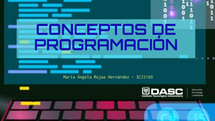 CONCEPTOS DE PROGRAMACIÓN by Angy Rojas Hdz on Prezi