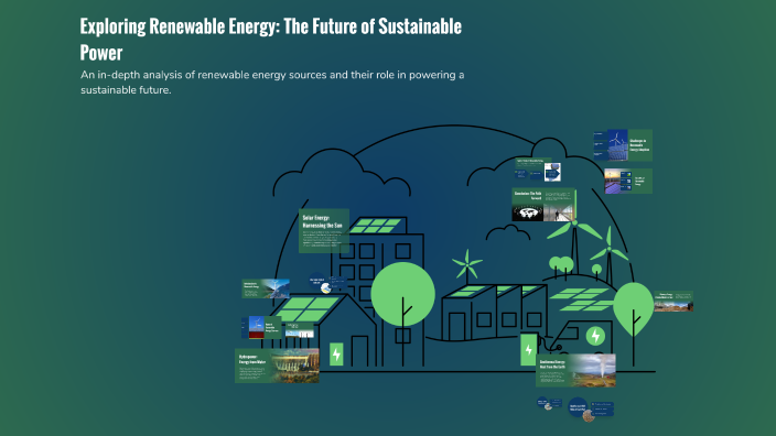 Exploring Renewable Energy: The Future of Sustainable Power by maytham ...