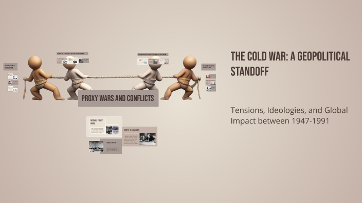 The Cold War: A Geopolitical Standoff by dominique treviño on Prezi