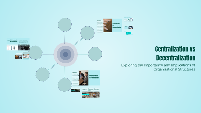 Centralization vs Decentralization by Kolae Mackenzie on Prezi