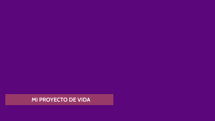 MI PROYECTO DE VIDA by Yency Moreno on Prezi
