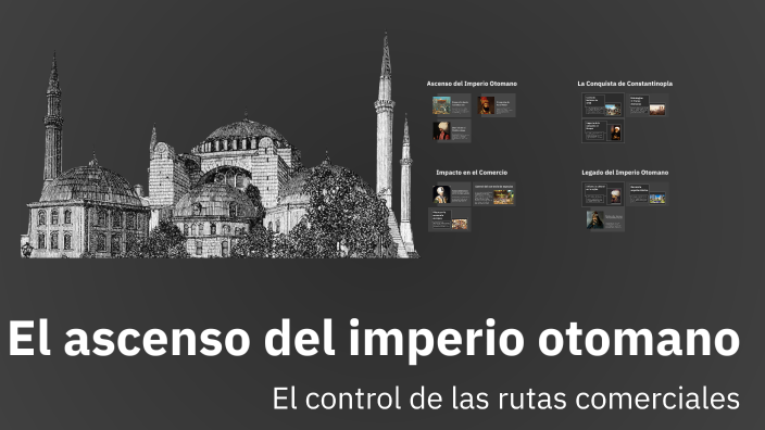 El asenco del imperio otomano y el control de las rutas comerciales by ...