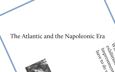 The Napoleonic Era And The Atlantic System By Gregory Weimer