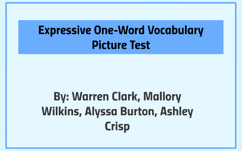 Expressive One Word Vocabulary Picture Test By Warren Clark