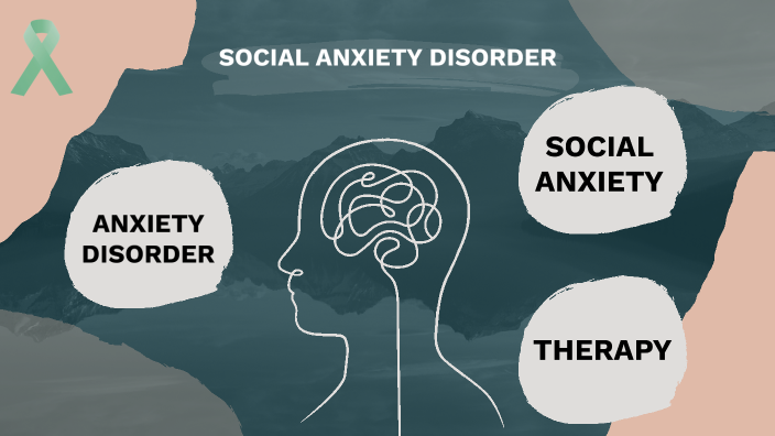 Social Anxiety Disorder by Ali Hessen on Prezi