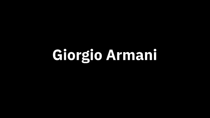 Giorgio Armani by Isaura Leboyer on Prezi