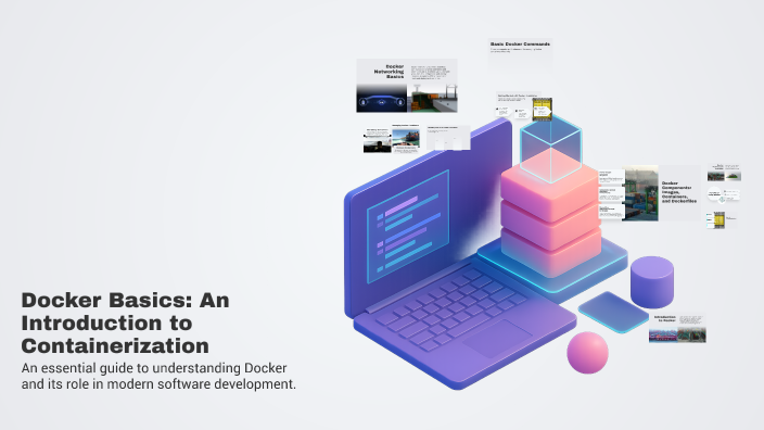 Docker Basics: An Introduction to Containerization by Renu Pandey on Prezi