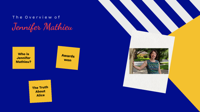 Overview of Jennifer Mathieu by Maria Montemayor on Prezi
