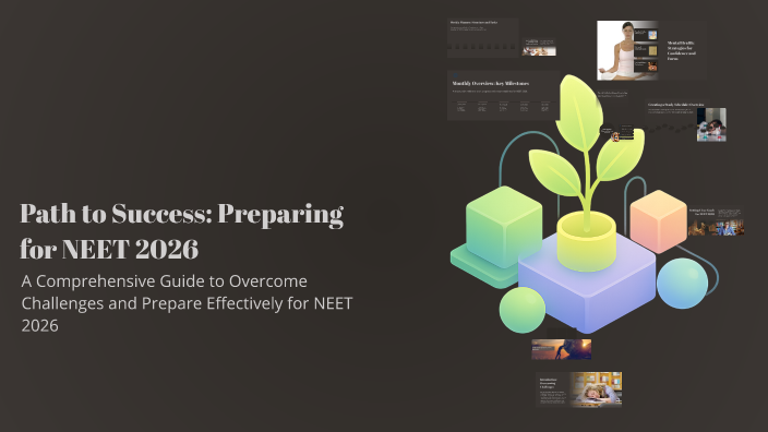 Path to Success: Preparing for NEET 2026 by Divya Mishra on Prezi