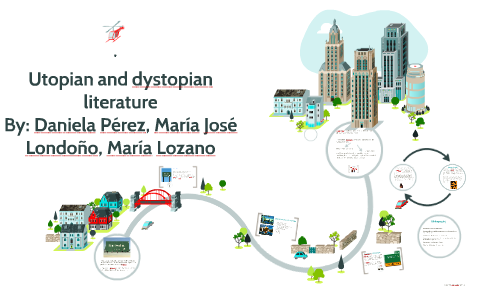 Utopian and dystopian literature by Maria Lozano Rojas on Prezi