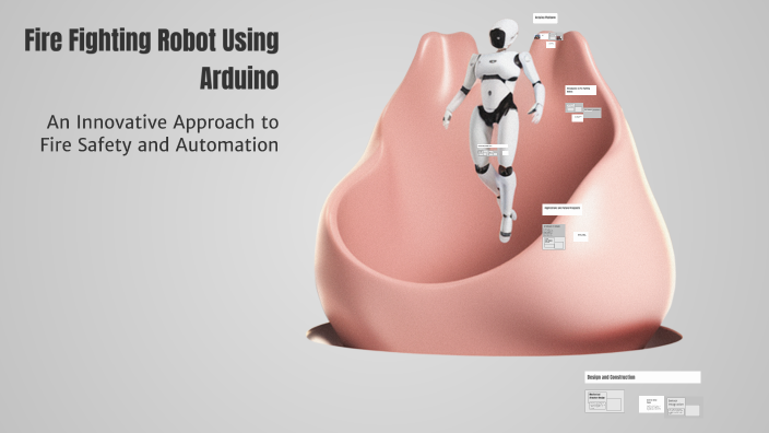 Fire Fighting Robot Using Arduino by Tejaswini on Prezi