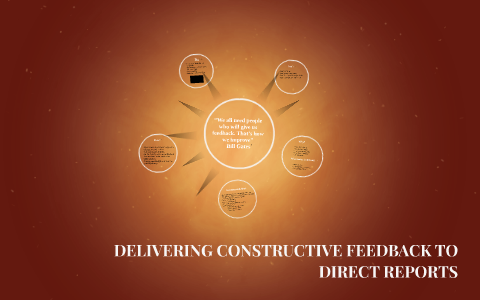 Direct Reporting Feedback Examples DELIVERING CONSTRUCTIVE FEEDBACK TO DIRECT REPORTS by Yva Vojvodic on Prezi