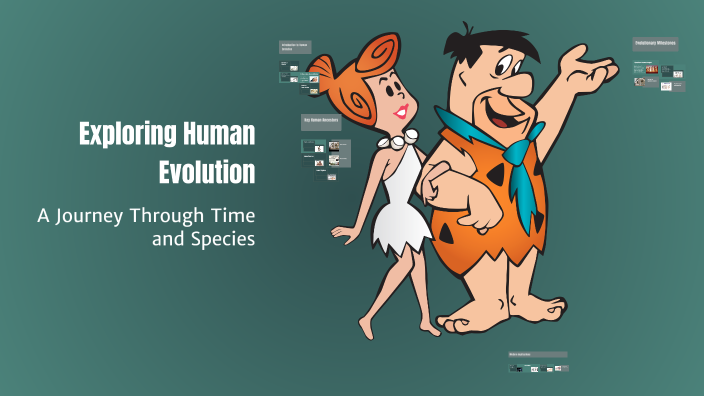 Exploring Human Evolution by Lauren Koulouris on Prezi