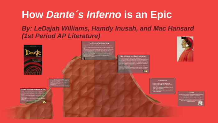 How Dante s Inferno is an Epic by LeDajah Williams on Prezi