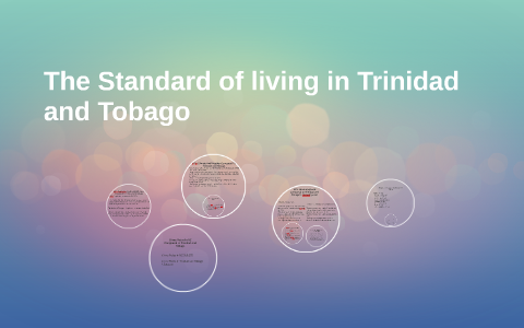 prezi trinidad standard living