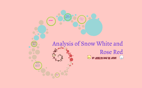 Analysis Of Snow White And Rose Red By Joselyn Diaz