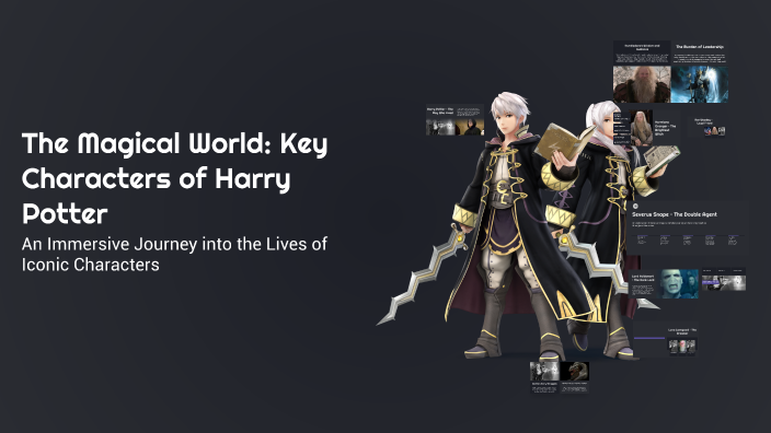 Key Characters The Magical World: Key Characters of Harry Potter by Eduvera Wala on Prezi