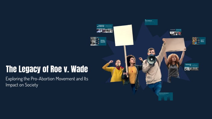 Jc Roe The Legacy of Roe v. Wade by Alice Bartlett on Prezi