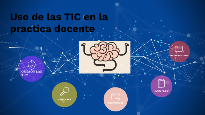 uso de las tic en la practica docente by stephany bucardo on Prezi