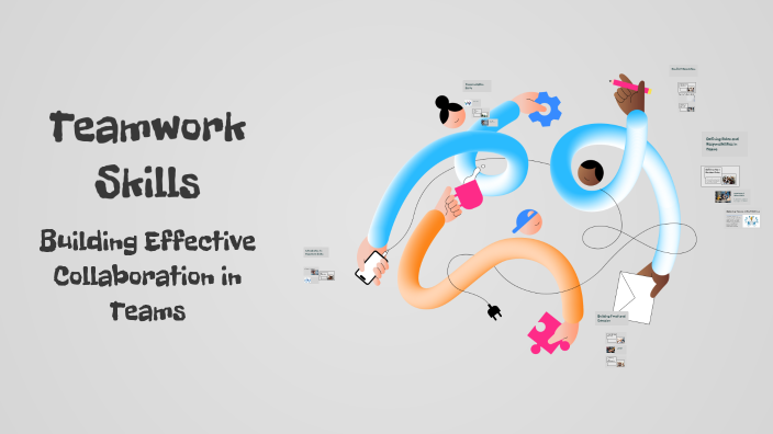 Teamwork Skills by Truongproplayer on Prezi