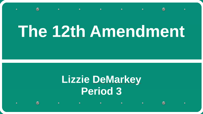 The 12th Amendment for Dummies