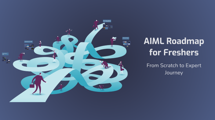 AIML Roadmap for Freshers by jayadevan on Prezi