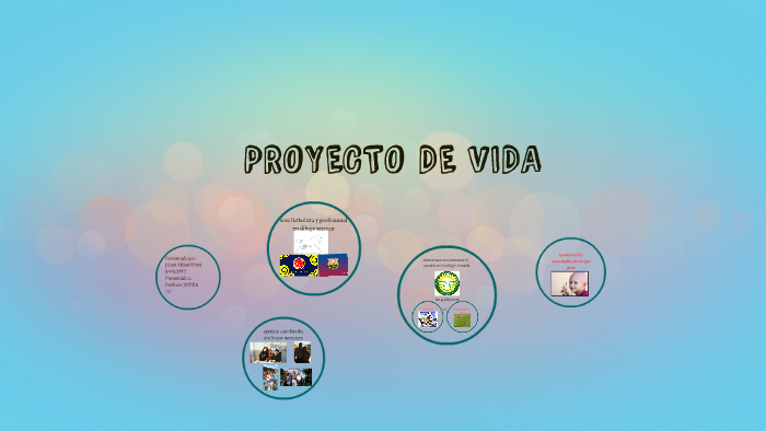 proyecto de vida by Diana Marcela Patarroyo Herrera on Prezi