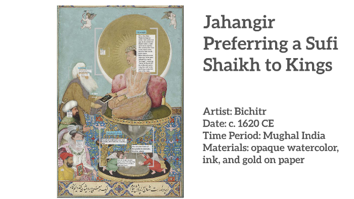Jahangir Preferring a Sufi Shaikh to Kings by Aliza Rosenkranz on Prezi