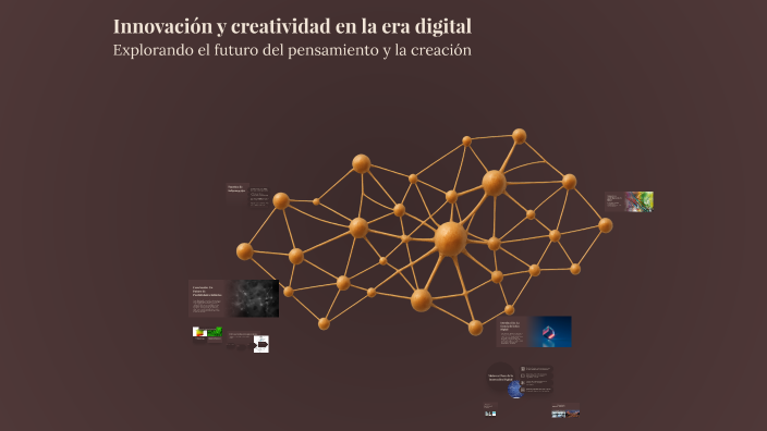 Innovación y creatividad en la era digital by Nayahismy Ramirez on Prezi