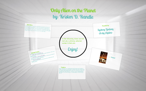 The Only Alien in the Planet by The Barracudas! on Prezi