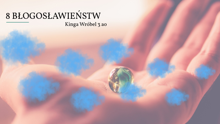 8 błogosławieństw by Kinga Natalia on Prezi