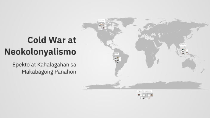 Cold War at Neokolonyalismo by Glenn Valdez on Prezi